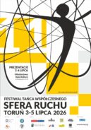 Zdjęcie: Toruń: 11. Festiwal Tańca Współczesnego Sfera Ruchu już w lipcu