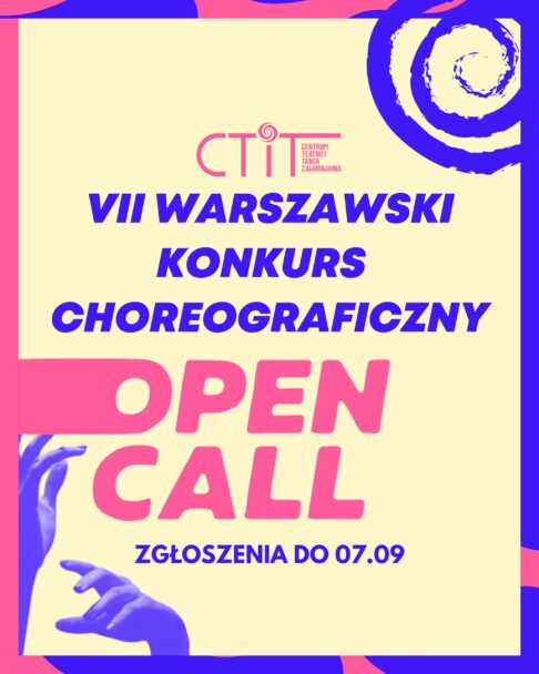 Zdjęcie: Warszawa: Open call w ramach 7. Warszawskiego Konkursu Choreograficznego