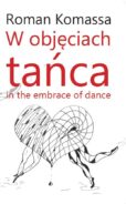 Zdjęcie: „W objęciach tańca. In the embrace of dance” – publikacja Romana Komassy