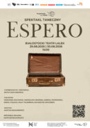 Zdjęcie: Białystok: Premiera spektaklu „Espero” w choreografii Edyty Szachniewicz