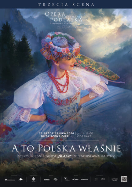 Zdjęcie: Białystok: Zespół Pieśni i Tańca „Śląsk” „A to Polska właśnie”