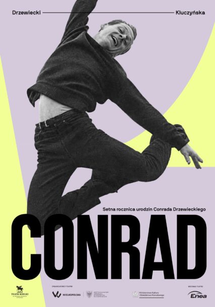 Zdjęcie: Poznań/Teatr Wielki im. Stanisława Moniuszki w Poznaniu „Conrad” – chor. Conrad Drzewiecki