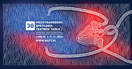 Zdjęcie: Lublin: Zbliża się 30. edycja Międzynarodowych Spotkań Teatrów Tańca