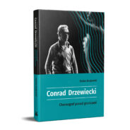 Zdjęcie: „Conrad Drzewiecki. Choreograf ponad granicami”