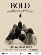 Zdjęcie: Lublin: Premiera spektaklu „Bold” w choreografii Michała Adama Górala