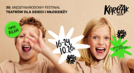 Zdjęcie: Warszawa: Spektakle taneczne na 30. Międzynarodowym Festiwalu Teatrów dla Dzieci i Młodzieży KORCZAK DZISIAJ