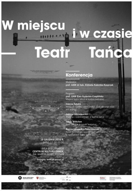 Zdjęcie: Poznań: Polski Teatr Tańca – konferencja „W miejscu i w czasie – Teatr Tańca”