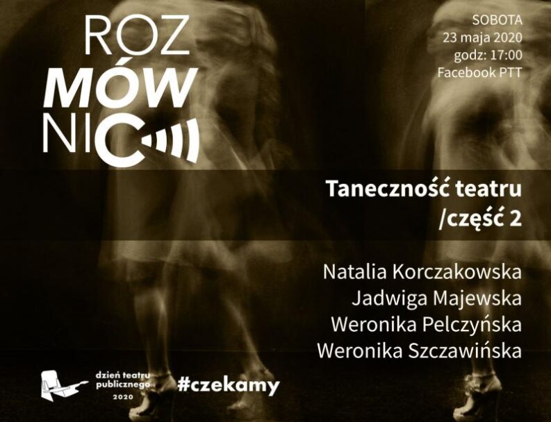 Zdjęcie: Polski Teatr Tańca: W sobotę rozmównica „Taneczność teatru – część druga”