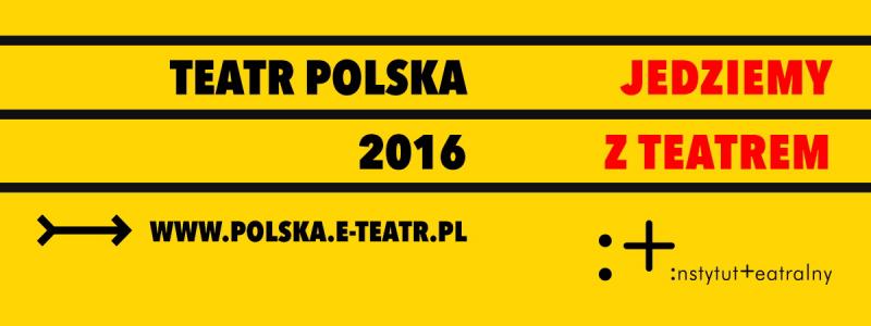 Zdjęcie: Program „TEATR POLSKA 2016” rusza w trasę
