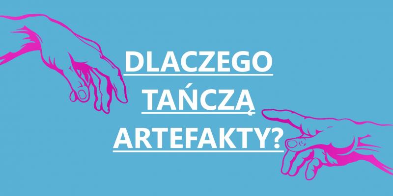 Zdjęcie: Poznań: Polski Teatr Tańca zaprasza na wrześniową Rozmównicę „Dlaczego tańczą artefakty?”