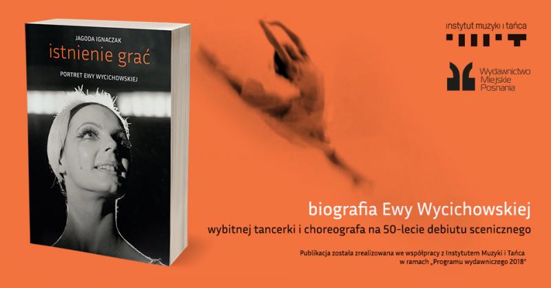 Zdjęcie: IMiT/Program wydawniczy 2018: Ukazała się książka Jagody Ignaczak „Istnienie grać. Portret Ewy Wycichowskiej”