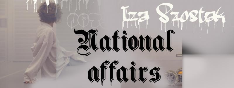 Zdjęcie: Warsaw: Iza Szostaks National Affairs. Sprawy wewnętrzne [National Affairs: Internal Affairs] premiers next week