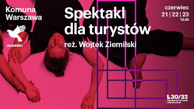 Zdjęcie: Komuna//Warszawa: „Spektakl dla turystów” – premiera spektaklu Wojtka Ziemilskiego i Marii Stokłosy