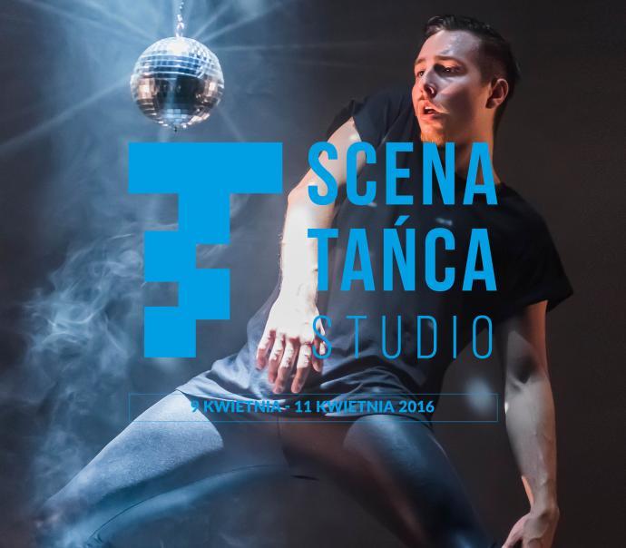 Zdjęcie: Scena Tańca Studio 2016: Od soboty do poniedziałku pierwsza odsłona kwietniowa