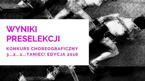 Zdjęcie: Cracow: Results of pre-selection for the 6th edition of 3…2…1…DANCE ! choreographic competition