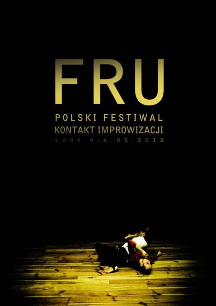 Zdjęcie: Łódź: „FRU” – I edycja Polskiego Festiwalu Kontakt Improwizacji