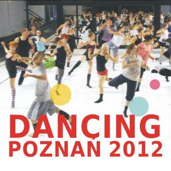 Zdjęcie: Zapisy na Międzynarodowe Warsztaty Tańca Współczesnego w ramach „Dancing Poznań 2012”