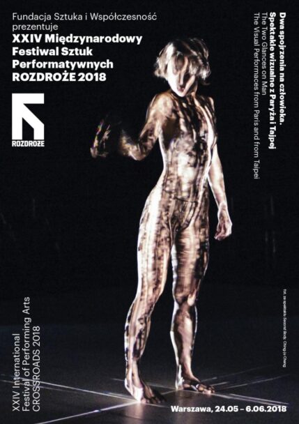 Zdjęcie: 24th International Festival of Performing Arts. CROSSROADS 2018: Two Perspectives on the Human Being. Visual Performances from Paris and Taipei
