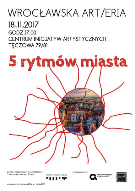 Zdjęcie: Myśl w ruchu 2017: „5 rytmów miasta” – pokaz finałowy projektu „Wrocławska art/eria”