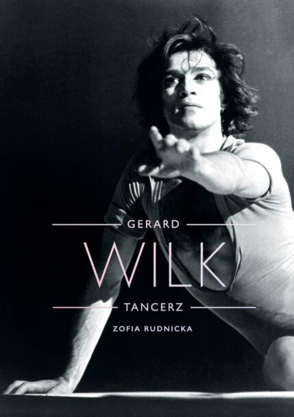 Zdjęcie: „Gerard Wilk. Tancerz” – premiera książki Zofii Rudnickiej