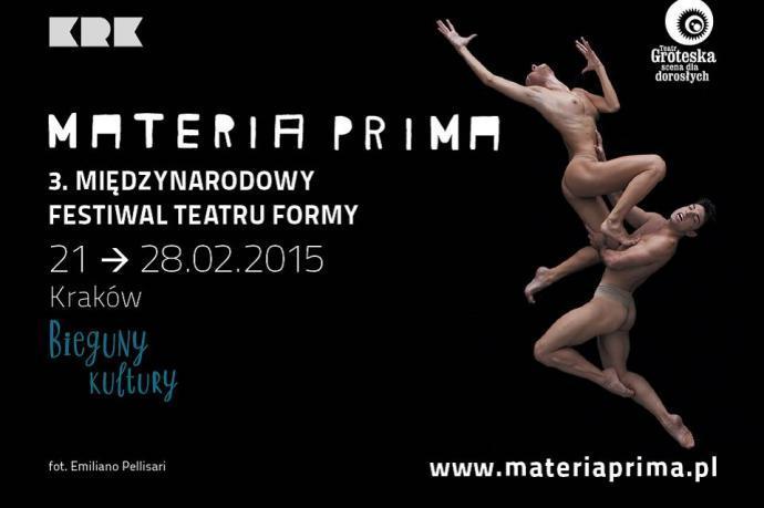 Zdjęcie: Cracow: Materia Prima  3rd International Festival of the Form Theatre. Cultural Poles starts in a weeks time