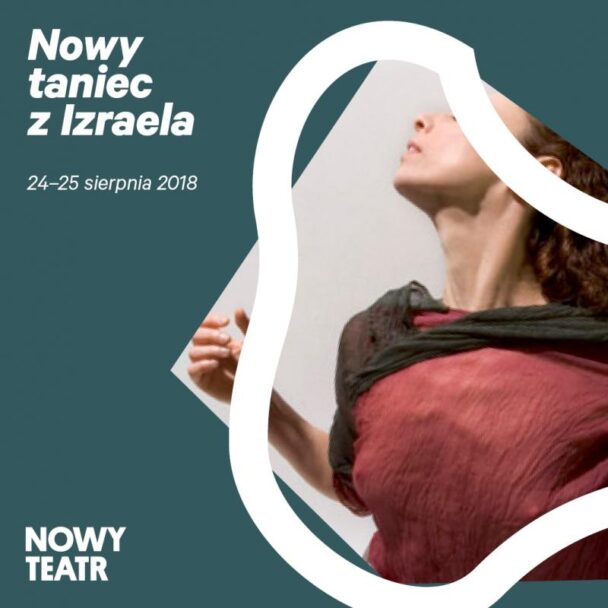 Zdjęcie: Nowy Teatr w Warszawie: Za tydzień rusza przegląd „Nowy taniec z Izraela”