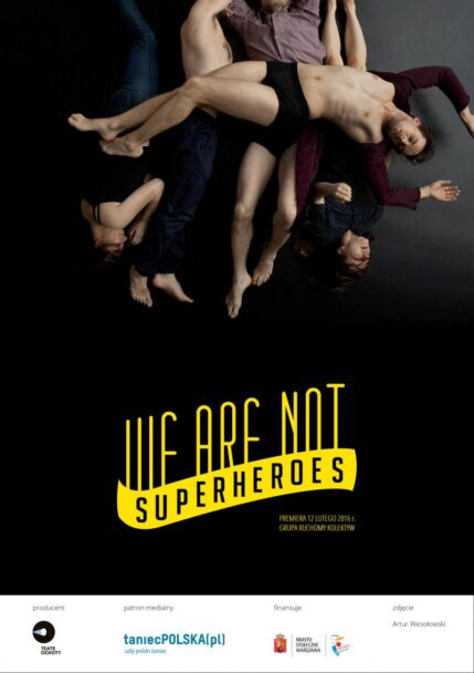 Zdjęcie: Warszawa: Premiera „we are not superheroes” zespołu Ruchomy Kolektyw w Teatrze Ochoty