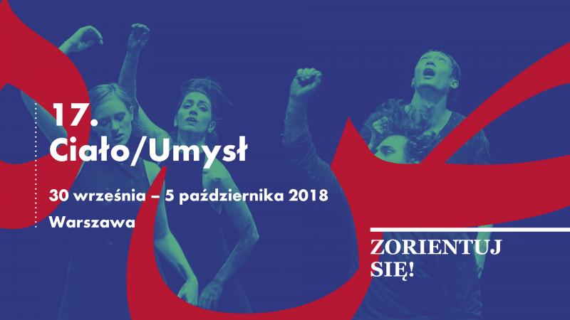 Zdjęcie: Warszawa: Rusza XVII edycja Festiwalu Ciało/Umysł – „Zorientuj się!”