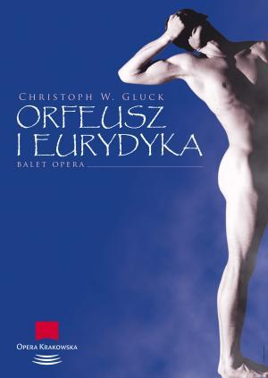 Zdjęcie: Kraków: „Orfeusz i Eurydyka” na zakończenie XIX Letniego Festiwalu Opery Krakowskiej