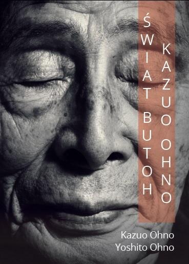 Zdjęcie: II edycja „Programu wydawniczego”: Wkrótce „Świat butoh Kazuo Ohno”