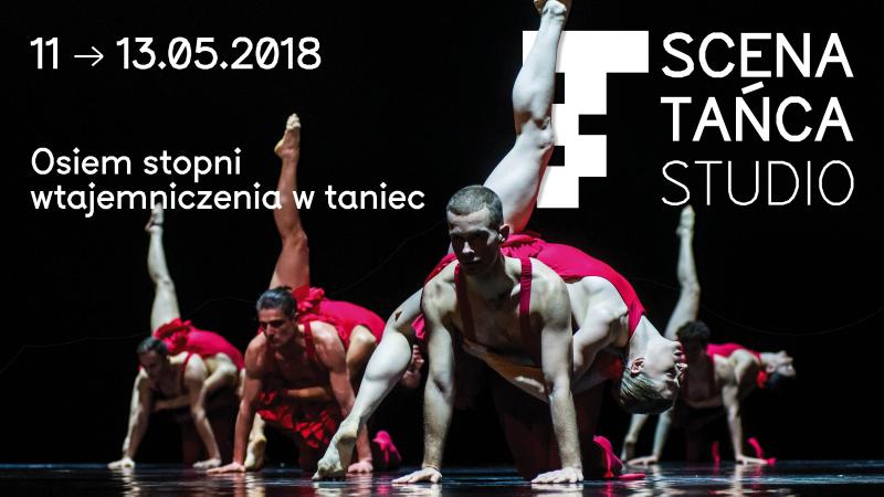Zdjęcie: Scena Tańca Studio 2018: Od piątku I odsłona projektu „Osiem stopni wtajemniczenia w taniec”