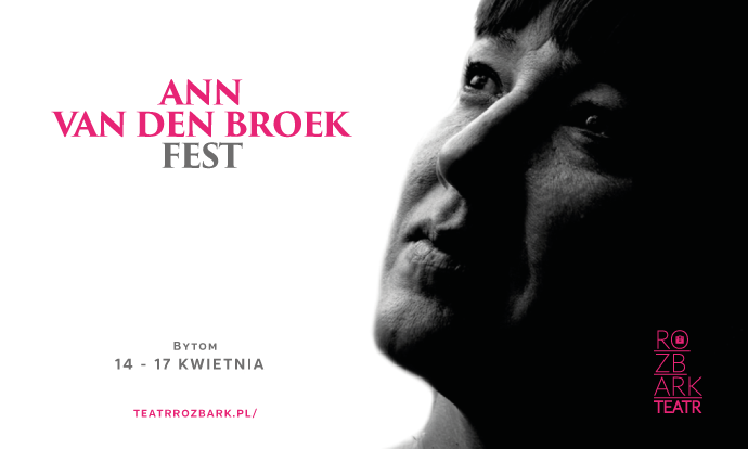 Zdjęcie: Bytom: Ann Van den Broek Fest w Teatrze ROZBARK