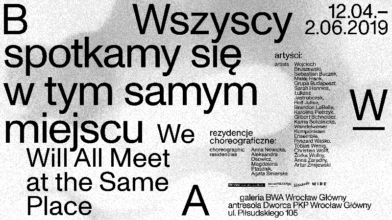 Zdjęcie: Wrocław: Wystawa „Wszyscy spotkamy się w tym samym miejscu” – program rezydencji choreograficznych