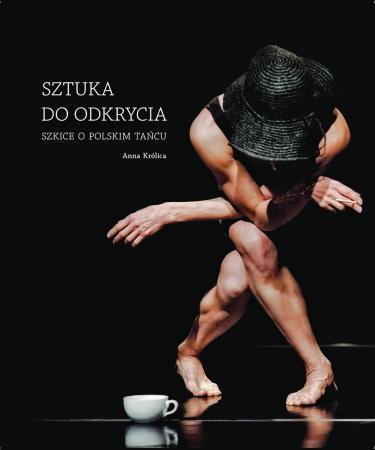 Zdjęcie: Gdańsk/Stacja Taniec: Promocja książki Anny Królicy „Sztuka do odkrycia. szkice o polskim tańcu”