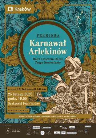 Zdjęcie: Kraków: Cracovia Danza i Trupa KOMEDIANTY „Karnawał Arlekinów” – reż. Agnieszka Cianciara-Fröhlich, chor. Romana Agnel i Dariusz Brojek
