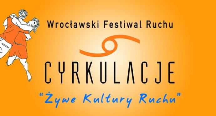 Zdjęcie: III Wrocławski Festiwal Ruchu CYRKULACJE -„Żywe kultury ruchu”
