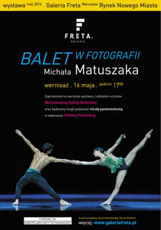 Zdjęcie: Warszawa/Galeria Freta: „Balet w fotografii Michała Matuszaka” – wernisaż wystawy