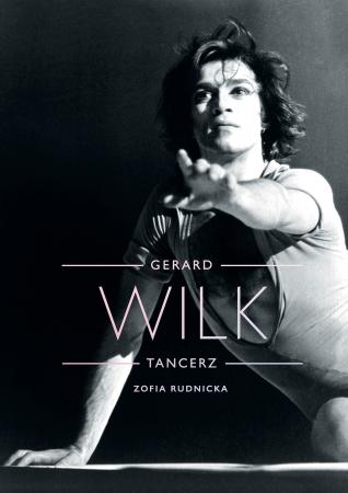 Zdjęcie: Warszawa: Premiera książki „Gerard Wilk. Tancerz”  Zofii Rudnickiej