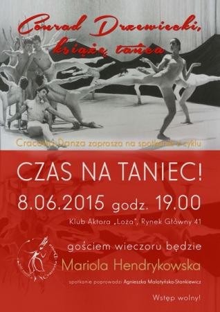 Zdjęcie: Kraków/Balet Dworski „Cracovia Danza”: „Czas na taniec!” – „Conrad Drzewiecki, książę tańca”: spotkanie z Mariolą Hendrykowską