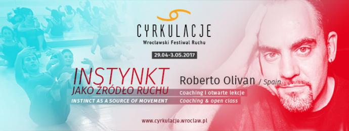 Zdjęcie: Wrocław/VIII CYRKULACJE: Roberto Olivan „Instynkt jako źródło ruchu” – coaching