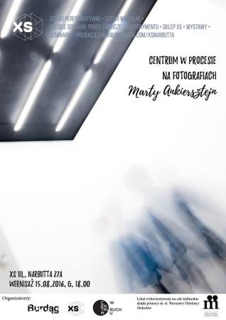 Zdjęcie: Warszawa/XS: Marta Ankiersztejn „Centrum w Procesie” – wystawa fotografii