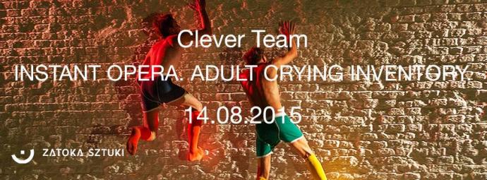 Zdjęcie: Sopot: Clever Team „Instant Opera. Adult Crying Inventory”