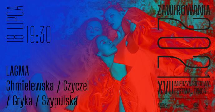 Zdjęcie: XVII Międzynarodowy Festiwal Tańca Zawirowania: Chmielewska, Czyczel, Gryka, Szypulska „Lagma”