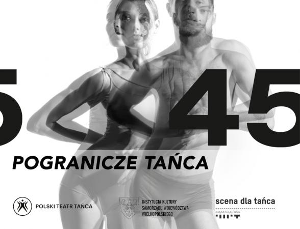 Zdjęcie: Chełm/Scena dla tańca 2020/Zamówienia choreograficzne 2019: Polski Teatr Tańca „Pogranicze tańca”: „45” – reż. i chor. Jacek Przybyłowicz