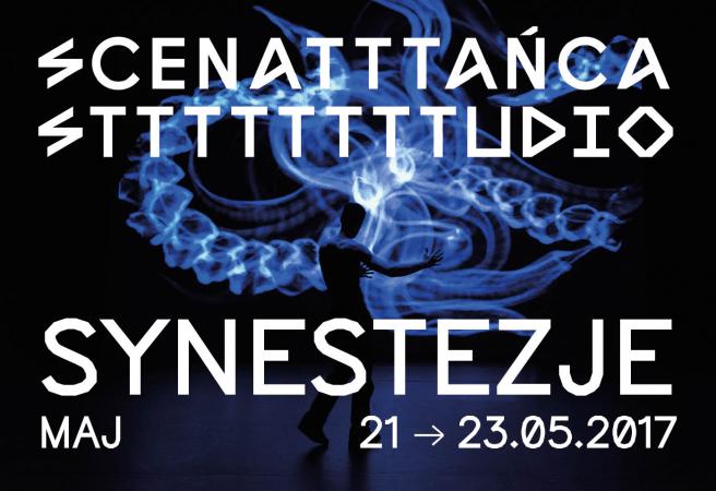 Zdjęcie: Warszawa: Scena Tańca Studio 2017 – odsłona II: „Synestezje”