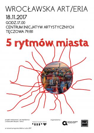 Zdjęcie: Wrocław/Myśl w ruchu 2017: „5 rytmów miasta” – pokaz finałowy projektu „Wrocławska art/eria”