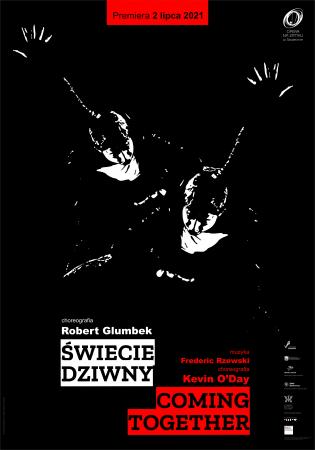 Zdjęcie: Szczecin/Opera na Zamku: Świecie dziwny / Coming together chor. Robert Glumbek, Kevin ODay