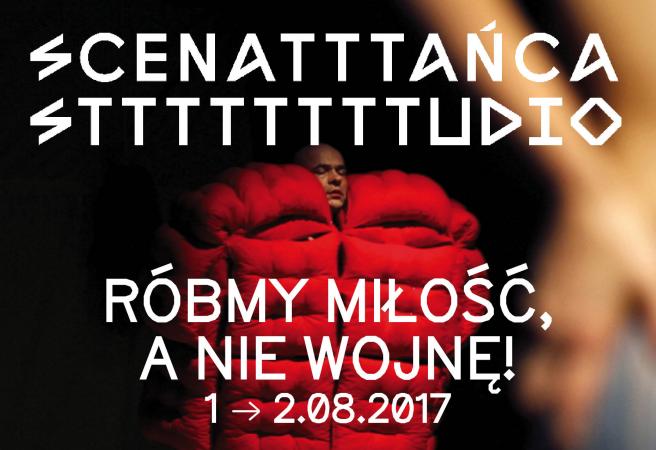 Zdjęcie: Warszawa: Scena Tańca Studio 2017 – odsłona V: „Róbmy miłość, a nie wojnę!”/cz. 1: Uwodzenie