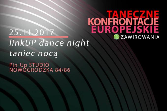Zdjęcie: Warszawa/Taneczne Konfrontacje Europejskie: Zawirowania: linkUP Dance Night/ Taniec Nocą