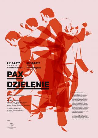Zdjęcie: Warszawa: Wojciech Grudziński „PAX dzielenie” – powarsztatowy pokaz work in progress/ dyskusja